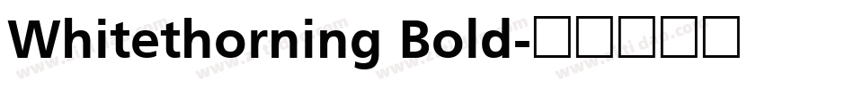 Whitethorning Bold字体转换